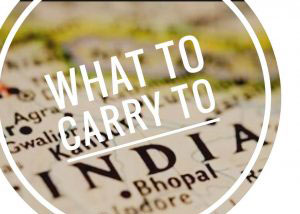 What to carry to India